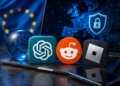 ЕК определи ChatGPT, Reddit и Roblox като много големи онлайн услуги съгласно Акта за цифровите услуги